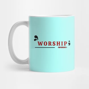 Worship Don't Worry | Christian Mug